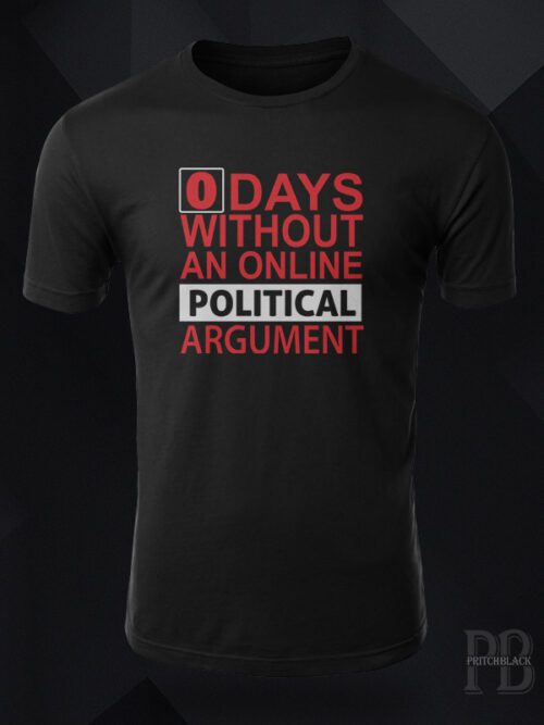 Zero Days Political Arguement Shirt